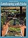 Landscaping with Herbs by James Adams