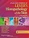 Atlas and Synopsis of Lever's Histopathology of the Skin
