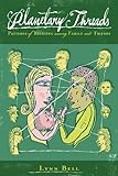 Planetary Threads: The Living History of Family Dynamics in our Patters of Relating by 