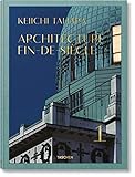 Keiichi Tahara: Architecture Fin-de-Siècle (Multilingual Edition) by