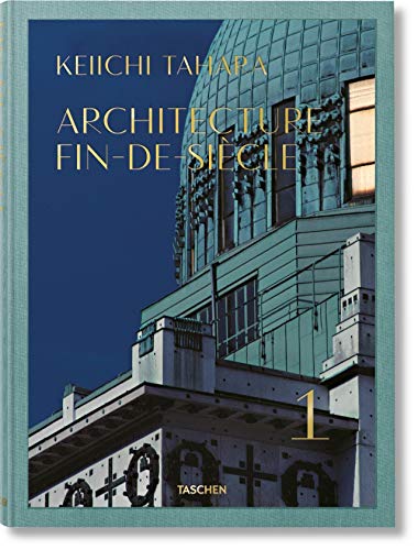Keiichi Tahara: Architecture Fin-de-Siècle (Multilingual Edition) by