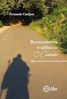 Livro Reencontros e silêncio: O Caminho