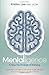 Mentalligence: A New Psychology of Thinking--Learn What It Takes to be More Agile, Mindful, and Connected in Today's World - Book by Dr. Kristen Lee