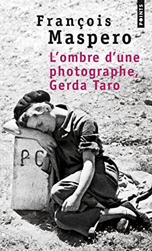 Ombre d'une photographe, Gerda Taro (L')