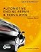 Today's Technician: Automotive Engine Repair & Rebuilding, Classroom Manual and Shop Manual, Spiral bound Version