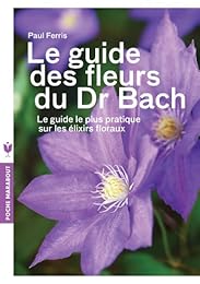 Le  guide des fleurs du Dr Bach