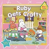 Ruby Gets Crafty (Max and Ruby)