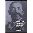 Black Gun, Silver Star: The Life and Legend of Frontier Marshal Bass Reeves (Race and Ethnicity in the American West)