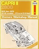 Haynes Capri II 2800 MKII Owners Workshop Manual, '75-'78, Haynes, J. H. and Jones, A. J., 0856968102