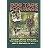 Dog Tags of Courage: Combat Infantrymen And War Dog Heroes in Vietnam