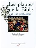 Les Plantes de la Bible et leur Symbolique by 