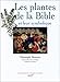 Les Plantes de la Bible et leur Symbolique by 