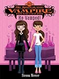 My Sister the Vampire #3: Re-Vamped!