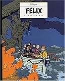 Félix - L'Intégrale, tome 7 by