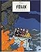 Félix - L'Intégrale, tome 7 by