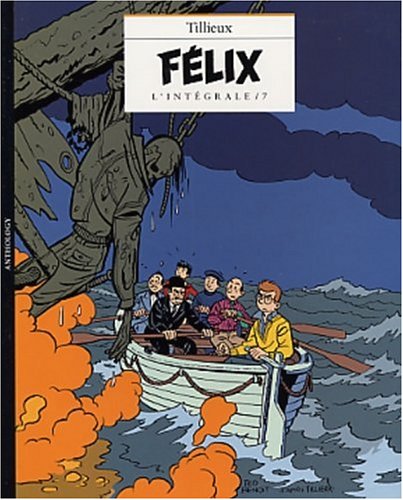 Félix - L'Intégrale, tome 7 by Maurice Tillieux