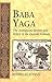 Baba Yaga: The Ambiguous Mother and Witch of the Russian Folktale (International Folkloristics)