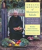 Twelve Months of Monastery Salads: 200 Divine