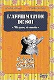 L'affirmation de soi - Les secrets du Dr. Coolzen (French Edition) by 