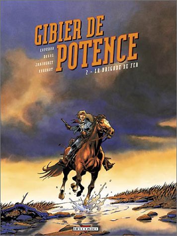 Gibier de potence, tome 2 : La Brigade de fer by Fred Duval, François Capuron, Isabelle Rabarot, Fabrice Jarzaguet