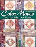 Color Moves: Transfer Paints on Fabric by 