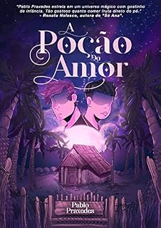 Livro A Poção do Amor (As Bruxas do Meu Quintal)