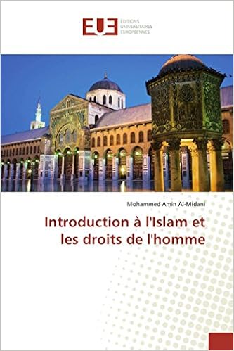 Amazon Fr Introduction A L Islam Et Les Droits De L Homme 2eme Edition Revue Et Augmentee Al Midani Mohammed Amin Livres