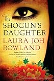 The Shogun's Daughter: A Novel of Feudal Japan (Sano Ichiro Novels)