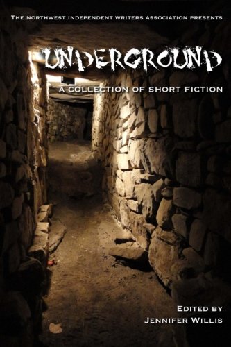 Underground: A Collection of Short Fiction