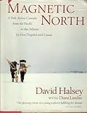 Magnetic North: A Trek Across Canada by 