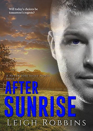 After Sunrise (A Never Lose Sight Novella) by [Robbins, Leigh]