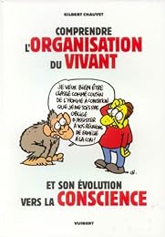 Comprendre l'organisation du vivant et son évolution vers la conscience