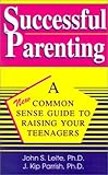 Image de Successful Parenting: A Common-Sense Guide to Raising Your Teenagers