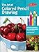 The Art of Colored Pencil Drawing: Discover Techniques for Creating Beautiful Works of Art in Colored Pencil (Collector's Series)