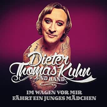 Im Wagen Vor Mir By Dieter Thomas Kuhn On Amazon Music Amazon Com