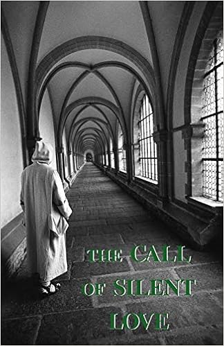 Amazon Com The Call Of Silent Love 9780852446713 Carthusian A Books
