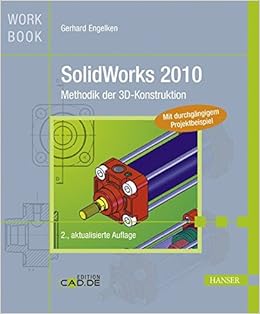 Solidworks 2010 Methodik Der 3d Konstruktion Amazon De Engelken Gerhard Bucher