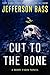 Cut to the Bone: A Body Farm Novel (Body Farm Novel, 8)