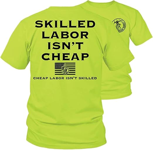 Armed American Supply Skilled Labor Ain't Cheap Hi Vis/Hi