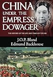 Front cover for the book China Under the Empress Dowager by J. O. P. Bland