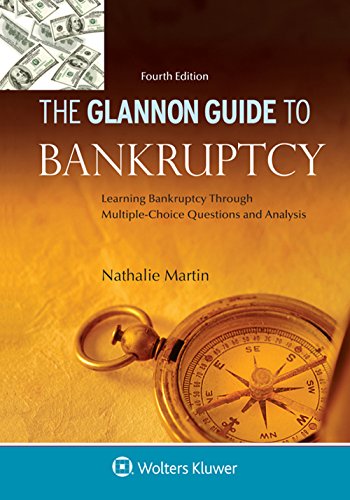 Glannon Guide To Bankruptcy: Learning Bankruptcy Through Multiple-Choice Questions and Analysis (Glannon Guides)