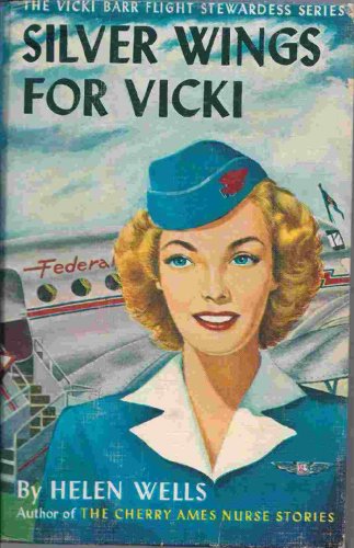 "Silver Wings for Vicki (The Vicki Barr Flight Stewardess Series)" av Helen Wells