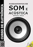 Fundamentos de Som e Acústica (Curso de Eletrônica) (Portuguese Edition)