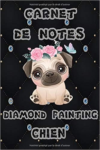 Carnet De Notes Diamond Painting Journal De Suivi Pour Les Passionnes De La Broderie Diamant 100 Pages French Edition Editions Diamond Painting 9798678640901 Amazon Com Books