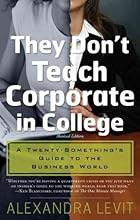 They Don't Teach Corporate in College