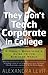 They Don't Teach Corporate in College - Book by Alexandra R. Levit