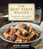 The Best Pasta Sauces: Favorite Regional Italian Recipes