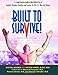 Built to Survive: A Comprehensive Guide to the Medical Use of Anabolic Therapies, Nutrition and Exercise for HIV+ Men and Women