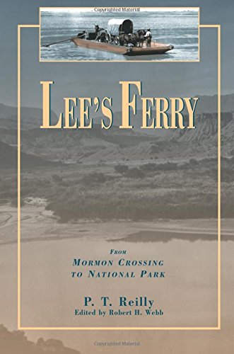 Lee's Ferry: From Mormon Crossing to National Park