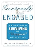 Emotionally Engaged: A Bride's Guide to Surviving the 